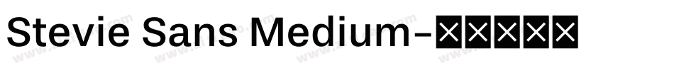 Stevie Sans Medium字体转换